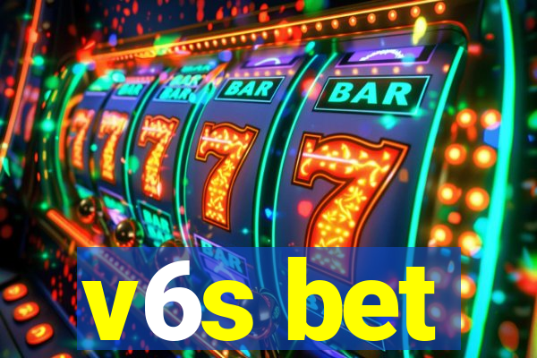 v6s bet